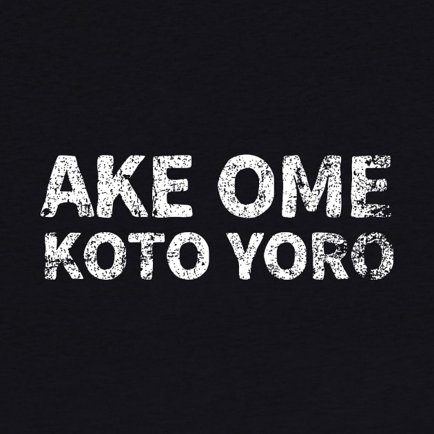 traditional new years saying (Ake Ome Koto Yoro) japanese english - White by PsychicCat